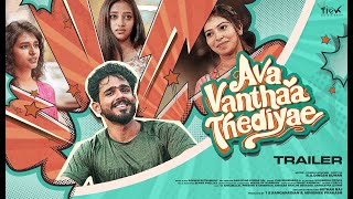 Ava Vanthaa Thediyae Official Trailer FtVJ Annamallai Preethii B Krishnan Tick Entertainment [upl. by Blythe]