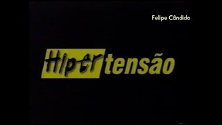 Chamada de Estreia do Programa Hipertensão  TV Globo  2002 [upl. by Halona]