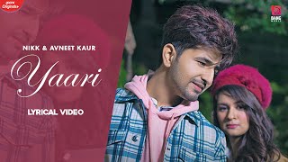 Yaari Lyrical Video  NikkWorldWide Ft Avneet Kaur Punjabi Songs  Punjabi Songs 2021 [upl. by Renae]