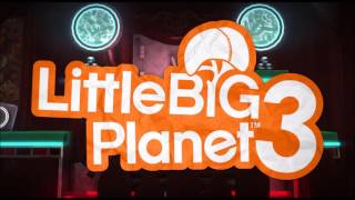 LittleBigPlanet 3 OST  How You Like Me Now The Qemists Northern Soul Remix [upl. by Theobald]