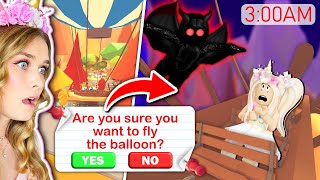 Do NOT Take The Hot Air Balloon In Adopt Me At 3am Roblox [upl. by Gilbertina914]