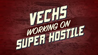 Vechs Working on Super Hostile Dalania 02 [upl. by Sonnnie]