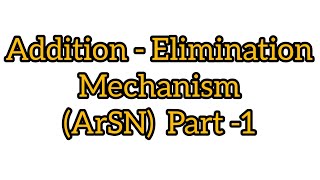 The Addition Elimination Mechanism Aromatic Nucleophilic substitution Reaction ArSN Part1 [upl. by Raines]