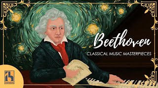 Beethoven  Classical Music Masterpieces [upl. by Starobin]