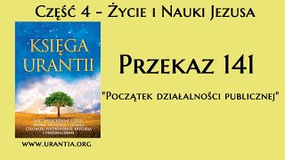 p141  Początek działalności publicznej Księga Urantii  Audiobook [upl. by Iras]