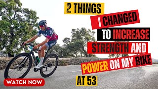 2 Simple Changes That Transformed My Cycling Power at 53 [upl. by Ditmore]