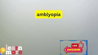 How to Pronounce amblyopia [upl. by Odrick371]