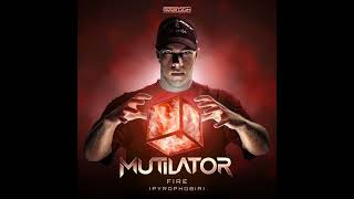 Mutilator  Fire Extended Mix [upl. by Ahsatsana]