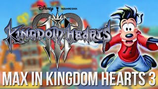 Max Goof In Kingdom Hearts 3 Kingdom Hearts Discussion [upl. by Elsinore]