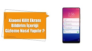 Xiaomi Kilit Ekranı Bildirim İçeriği Gizleme Nasıl Yapılır [upl. by Aniuqaoj]