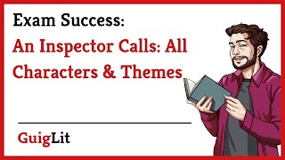 AN INSPECTOR CALLS  ALL CHARACTERS amp THEMES [upl. by Curnin]