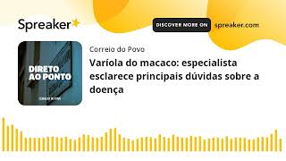 Varíola do macaco especialista esclarece principais dúvidas sobre a doença  DIRETO AO PONTO [upl. by Ynnattirb]