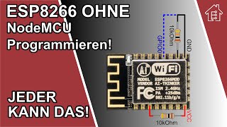 ESP8266 Programmieren OHNE NodeMCU Board  EdisTechlab [upl. by Llebana]