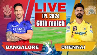 🔴 Live IPL 2024 RCB vs CSK Live Match Bengaluru vs Chennai  IPL Live Scores amp Commentary cricket [upl. by Asabi733]