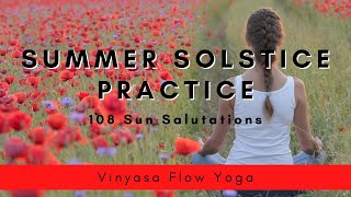 Join the SUMMER SOLSTICE YOGA PRACTICE  108 SUN SALUTATIONS  Summer Solstice Yoga Challenge [upl. by Norrej]