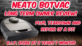 NEATO BOTVAC D5 LONG TERM OWNER REVIEW PLUS A DETAILED DISASSEMBLY REPAIR OF A D7 WATCH AND REPAIR [upl. by Supat]