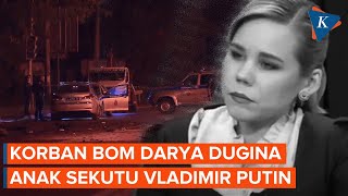 Darya Dugina Korban Bom Mobil di Rusia Anak Sekutu Putin Siapa Dia [upl. by Aiela]