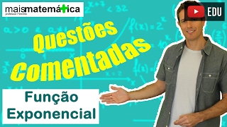 Função Exponencial Questões Comentadas  Parte 2 [upl. by Oralla367]