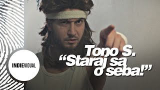 Tono S — Staraj sa o seba [upl. by Tom]