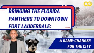 FLORIDA PANTHERS ARE MOVING TO DOWNTOWN FORT LAUDERDALE [upl. by Rehpatsirhc]