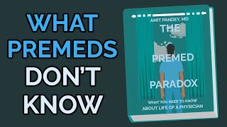 What Premeds Don’t Know About Life as a Doctor  The Premed Paradox Book Summary [upl. by Trebliw]