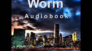 Worm Audiobook  Complete Arc 5 [upl. by Euqram467]