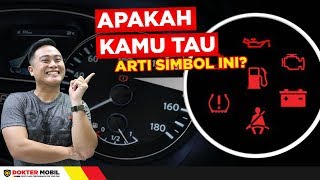 WAJIB TAHUMengenal Arti Lampu Indikator Pada Mobil Anda  Info Dokter Mobil [upl. by Nnairol787]