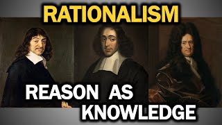 Rationalism Reason as Knowledge Ep24 [upl. by Annaid]