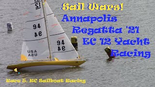 Sail Wars Annapolis Regatta 2021 EC 12 RC Sailboat Racing  Model RC Yachts Race 5 [upl. by Boeke392]