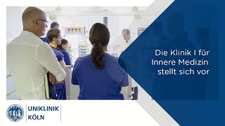 Die Klinik I für Innere Medizin Onkologie stellt sich vor  Uniklinik Köln [upl. by Tertia]