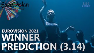 EUROVISION 2021 WINNER PREDICTION TOP 10 3142021 from bookmakers [upl. by Onidranreb]