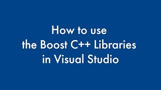 How to use the Boost C Libraries in Visual Studio [upl. by Alliber]