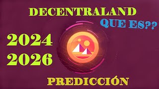 ✅Decentraland MANA en 2 MINUTOS✅ Fundamental y Predicción de precio 20242026 [upl. by Heffron210]