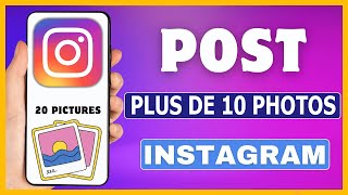 Comment publier plus de 10 photos sur Instagram  Ajouter 20 photos sur une publication Instagram [upl. by Russia949]