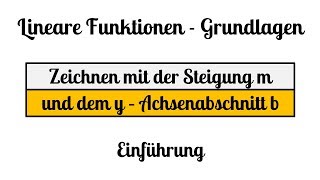 5 Lineare Funktionen Grundlagen  Zeichnen mit m und b  Einführung [upl. by Arag]