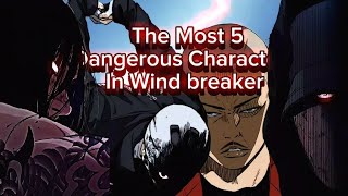 The Most Five Dangerous Characters in Wind Breaker [upl. by Akenom]