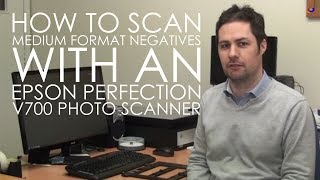 How to scan medium format negatives with an Epson Perfection V700 Photo Scanner [upl. by Miharba]