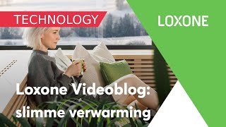 Loxone videoblog slimme verwarming [upl. by Yrellam]