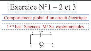 Exercice N°12 et 3 comportement global dun circuit 1BAC Sciences expérimentales et mathématiques [upl. by Woo]