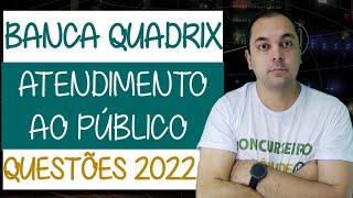 Banca QUADRIX  Atendimento ao público APENAS QUESTÕES 2022 [upl. by Ninel817]