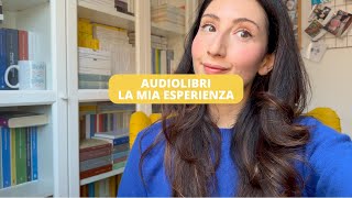 Audiolibri perché ascoltarli e qualche consiglio [upl. by Adest]