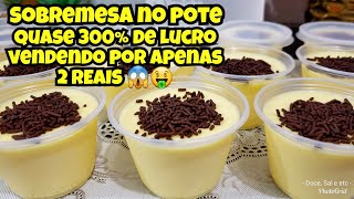 VENDA POR 2 REAIS E LUCRE MUITO COM SOBREMESAS NO POTE [upl. by Glenda]