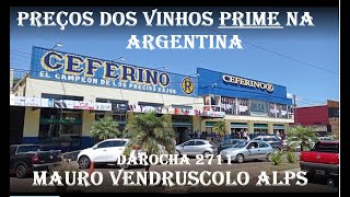 OS PREÇOS DOS VINHOS PRIME DA ARGENTINA NO MERCADO CEFERINO DE BERNARDO DE IRIGOYEN [upl. by Htidra]