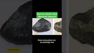 Hammer Stones Rare Meteorite Impacts hammerstone meteorite meteor asteroid [upl. by Bruis316]