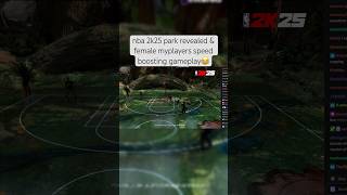 NBA 2K25 NEW PARK REVEAL FEMALE MY PLAYERS SPEED BOOSTING  NBA2K25 NEWS UPDATE [upl. by Accever725]