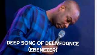 DEEP SONG OF DELIVERANCE EBENEZER by Apostle Joshua selman [upl. by Yeldua]