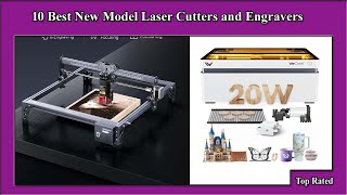 ✅ 10 Best New Model Laser Cutters and Engravers [upl. by Acisseg609]