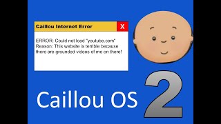 Caillou OS 2 [upl. by Danete148]