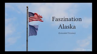 Faszination Alaska Extended Version [upl. by Hultgren]