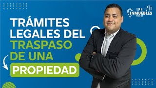 Trámites Legales del TRASPASO DE UNA PROPIEDAD  TPA Inmuebles Panamá [upl. by Ahsoj]